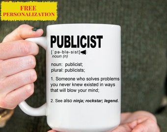 Funny PUBLICIST  Gift Mug for Men and Women l For Birthday, Appreciation, Thank You Gift, A Personalized Custom Name Coffee Mug