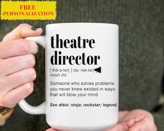 Funny Theatre Director Gift Mug l For Women and Men l Appreciation, Birthday, Christmas Gift l Personalized Custom Name Coffee Cup