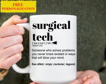 Funny SURGICAL TECH Gift Mug for Men and Women l For Birthday, Appreciation, Thank You Gift, A Personalized Custom Name Coffee Mug