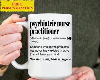 PSYCHIATRIC NURSE Gift Mug for Men and Women l For Birthday, Appreciation, Thank You Gift, A Personalized Custom Name Coffee Mug