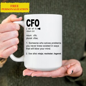 Funny CFO Gift Mug for Men and Women l For Birthday, Appreciation, Thank You Gift, A Personalized Custom Name Coffee Mug