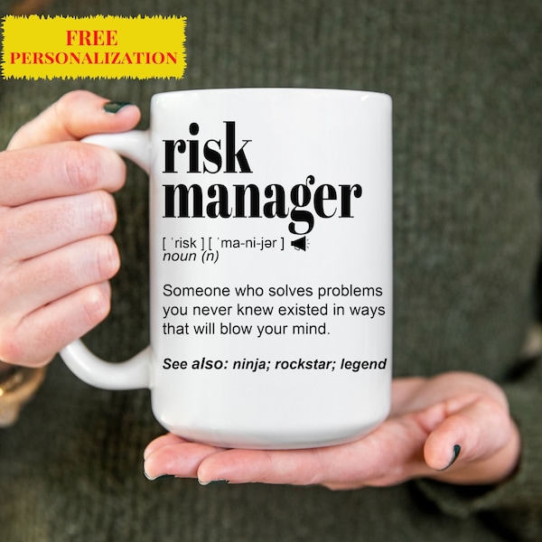 Funny Risk Manager Gift Mug l For Women and Men l Appreciation, Birthday, Christmas, Retirement Gift l Personalized Custom Name Coffee Cup