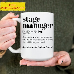 Funny STAGE MANAGER Gift Mug for Men and Women l For Birthday, Appreciation, Thank You Gift, A Personalized Custom Name Coffee Mug