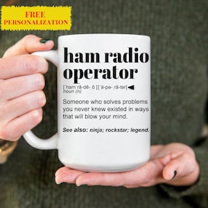 Funny HAM RADIO OPERATOR Gift Mug for Men and Women l For Birthday, Appreciation, Thank You Gift, A Personalized Custom Name Coffee Mug