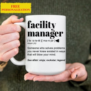 FACILITY MANAGER Gift Mug For Women and Men, Gift for Boss, Promotion, Appreciation, Retirement Gift, Personalized Custom Name Coffee Mug