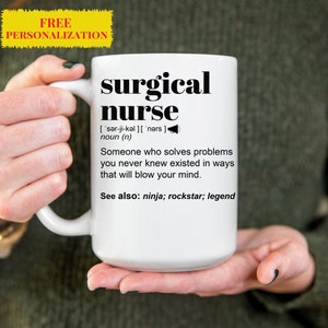 Funny SURGICAL NURSE Gift Mug for Men and Women l For Birthday, Appreciation, Thank You Gift, A Personalized Custom Name Coffee Mug