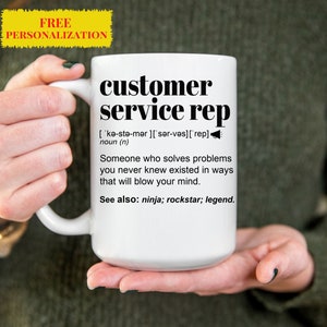 Funny CUSTOMER SERVICE REP Gift Mug for Men and Women l For Birthday, Appreciation, Thank You Gift, A Personalized Custom Name Coffee Mug