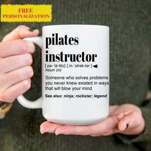 Funny Pilates Instructor Gift Mug For Women and Men, For Birthday, Appreciation, Thank You Gift, A Personalized Custom Name Coffee Mug