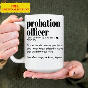 Funny Probation Officer Gift Mug l For Women and Men l Appreciation, Birthday, Christmas, Retirement Gift l Personalized Name Coffee Cup