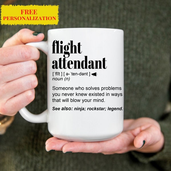 Funny Flight Attendant Gift Mug For Women and Men, For Birthday, Appreciation, Thank You Gift, A Personalized Custom Name Coffee Mug