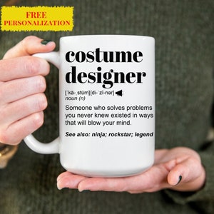 Funny Costume Designer Gift Mug l Personalized Coffee Cup for Men & Women l For Birthday, Appreciation, Thank You Gift l Free Gift Packaging