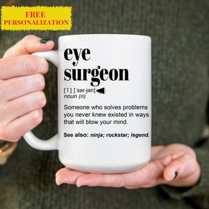 Mug cadeau chirurgien des yeux drôle pour hommes et femmes l Pour un anniversaire, une reconnaissance, un cadeau de remerciement, une tasse à café personnalisée avec un nom personnalisé