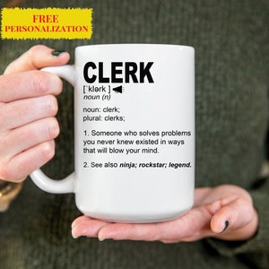 Funny Clerk Gift Mug For Women and Men l For Payroll, Law, Mail l Birthday, Christmas Thank You Gift l Personalized Custom Name Coffee Mug