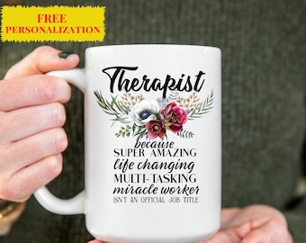 Therapist Gift Mug for Women, Physical, Speech, Massage, Occupational, Birthday, Appreciation Gift, Personalized Custom Name Floral Cup