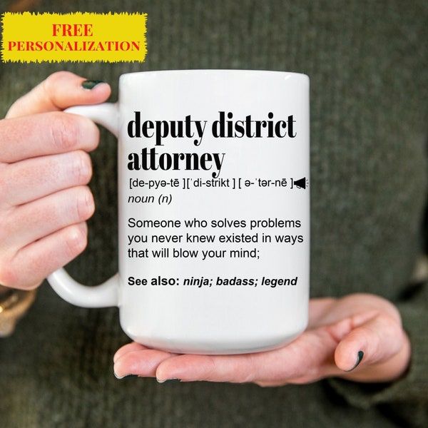 Funny DEPUTY DISTRICT ATTORNEY Gift Mug for Men and Women l For Birthday, Appreciation, Thank You Gift, Personalized Custom Name Coffee Mug