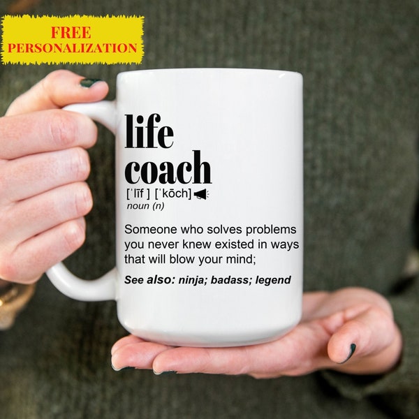 Life Coach-Mentor Gift Mug for Women and Men, For Birthday, Appreciation, Thank You Gift, A Personalized Custom Name Coffee Mug