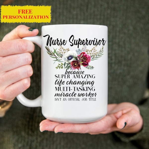 Personalized NURSE SUPERVISOR Gift for Women l Thank You, Appreciation, Birthday, Christmas, Going Away Present l Custom Name Floral Cup