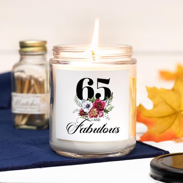 65 and Fabulous Candle Gifts l Sixty-Five Years Old Unique Birthday Gift Idea for Women l Hand Poured, Soy Scented, 9oz Candle