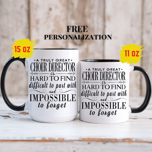 A Truly Great CHOIR DIRECTOR Gift Mug for Women and Men l Retirement, Appreciation, Birthday, Christmas Gift l Personalized Name Coffee Mug