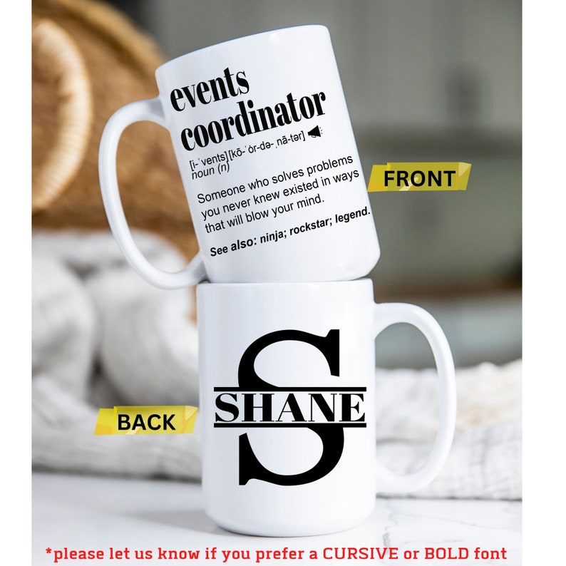 May include: White ceramic mug with a black design. The mug has the word "events coordinator" defined with a phonetic pronunciation and a description of the role. The mug also has the name "SHANE" in black lettering on the bottom.