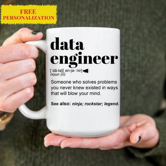 Funny DATA ENGINEER Gift Mug l For Women and Men l Appreciation, Birthday, Christmas Gift l Personalized Custom Name Coffee Cup