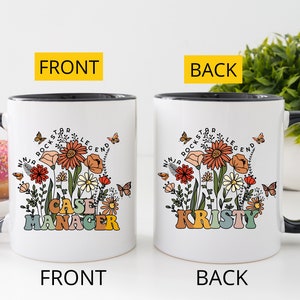May include: White ceramic coffee mug with a black rim and handle. The mug features a floral design with a colorful 'Case Manager' text on the front and 'Kristy' text on the back.