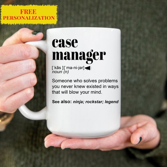 Funny Case Manager Gift Mug For Women and Men, For Birthday, Appreciation, Thank You Gift, A Personalized Custom Name Coffee Mug