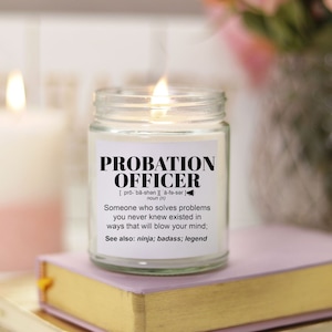 Probation Officer Gift l Funny Candle Gift For Women and Men l Appreciation, Birthday, Christmas Gift l Hand Poured, Soy Scented Candle 9 oz