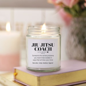 JIU-JITSU COACH Gift l Funny Candle for Women & Men l Appreciation, Birthday, Christmas Gift l Hand Poured, Soy Scented Candle 9oz