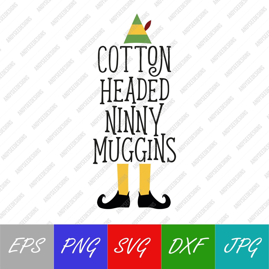 Elf Christmas SVG PNG, Elves, Cotton Headed Ninny Muggins, Funny SVG