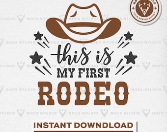 May include: A brown cowboy hat with a white star and the text "This is my first rodeo" in brown text with a brown border. The text "Instant Download" and "EPS/SVG/PDF/DXF/PNG/JPG" are below the text.