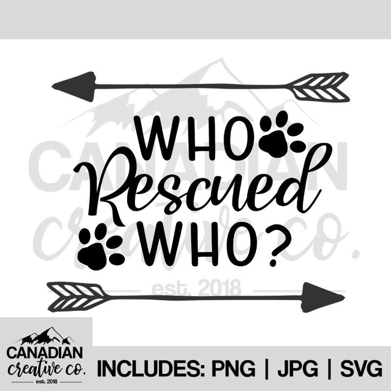 Download Who Rescued Who Dog Mom Rescue PNG JPG SVG file for personal | Etsy