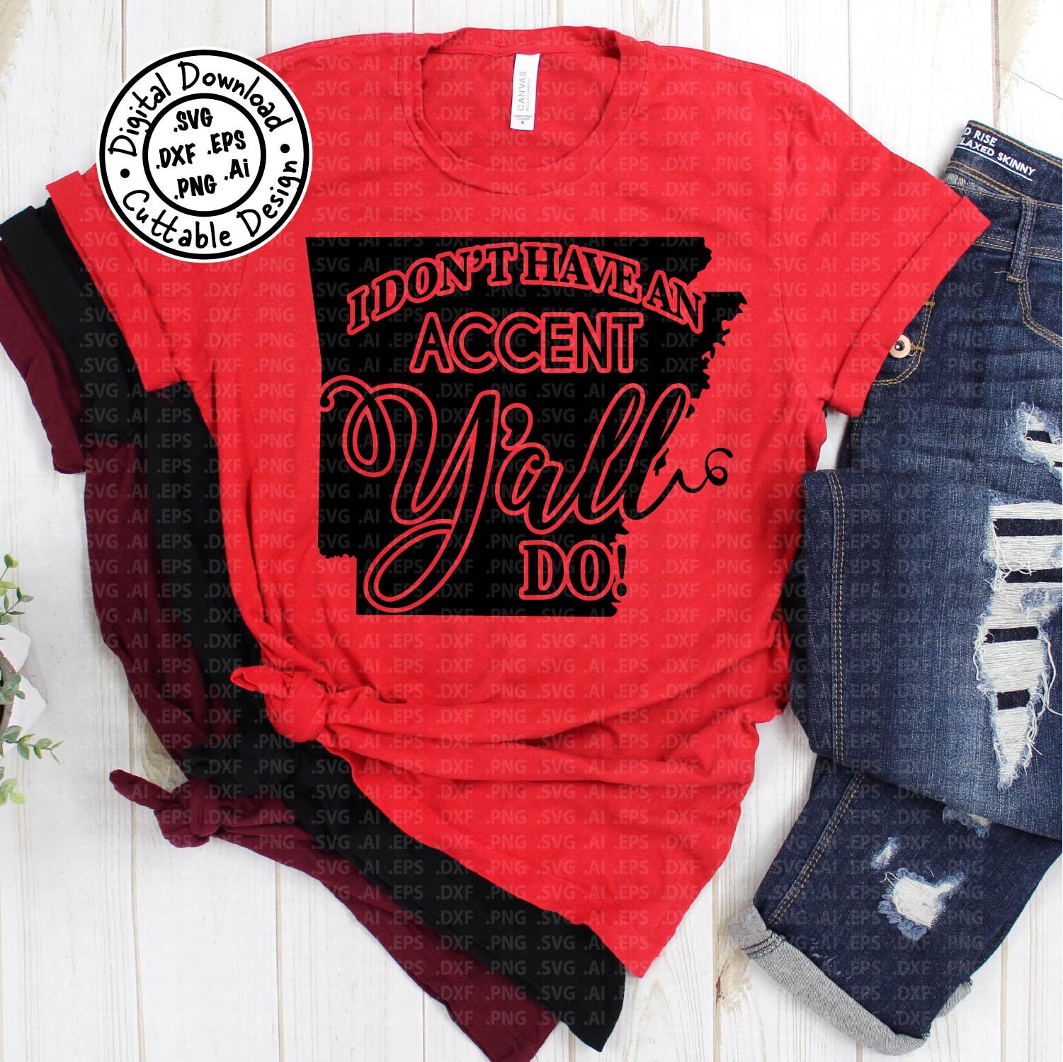 I Dont Have an Accent Y'all Do Arkansas SVG Cut File Etsy