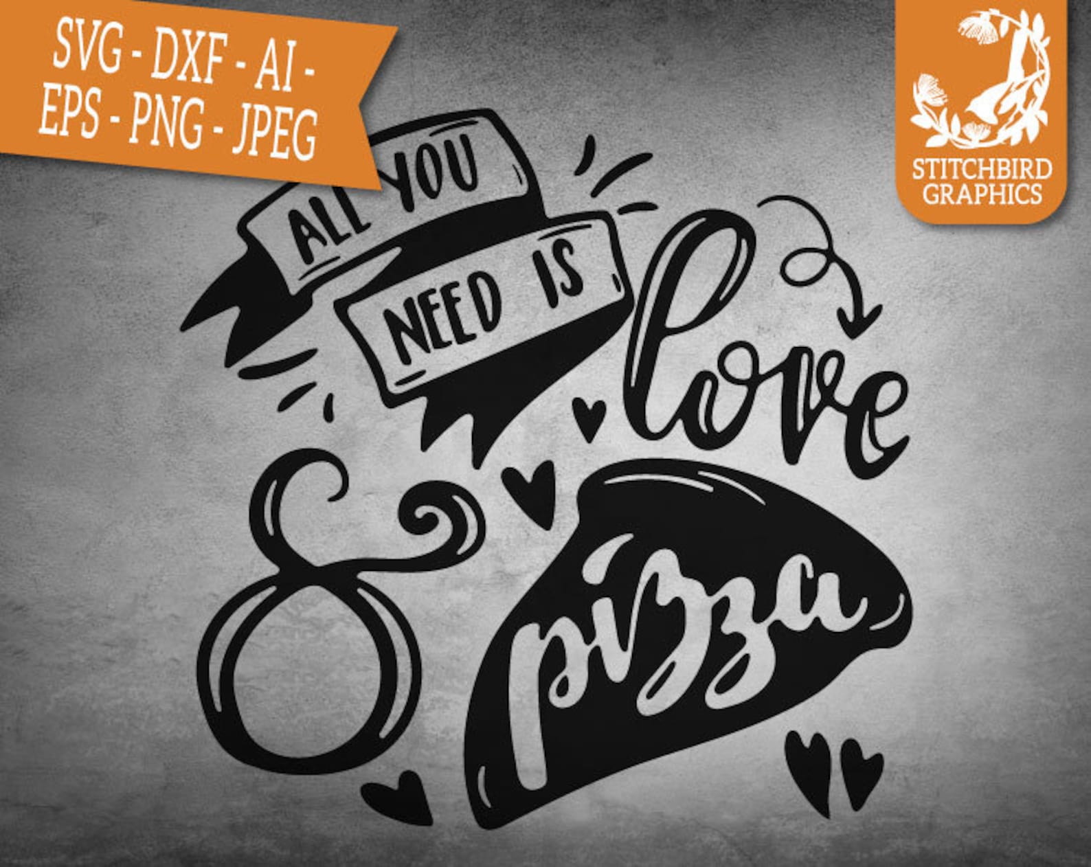 All You Need is Love and Pizza SVG DXF Instant Download Etsy