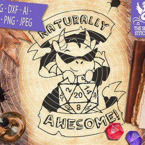 May include: A black and white illustration of a cartoon dragon wearing a pirate hat and holding a 20-sided die. The dragon is smiling and the die has the numbers 2, 14, 9, 20, 8, 16, 1, and 12 on it. The text "NATURALLY AWESOME!" is written on a banner below the dragon.