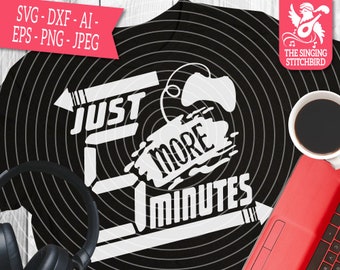 Sólo 5 minutos más SVG DXF, Descarga instantánea, Gráficos Stitchbird, Uso comercial Silhouette Studio Cricut, Imágenes prediseñadas de juegos, Gamer, Lazy