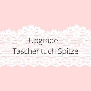 K&ouml;nnte beinhalten: Wei&szlig;er Spitzenbesatz mit dem Text "Upgrade - Taschentuch Spitze" auf rosa Hintergrund.