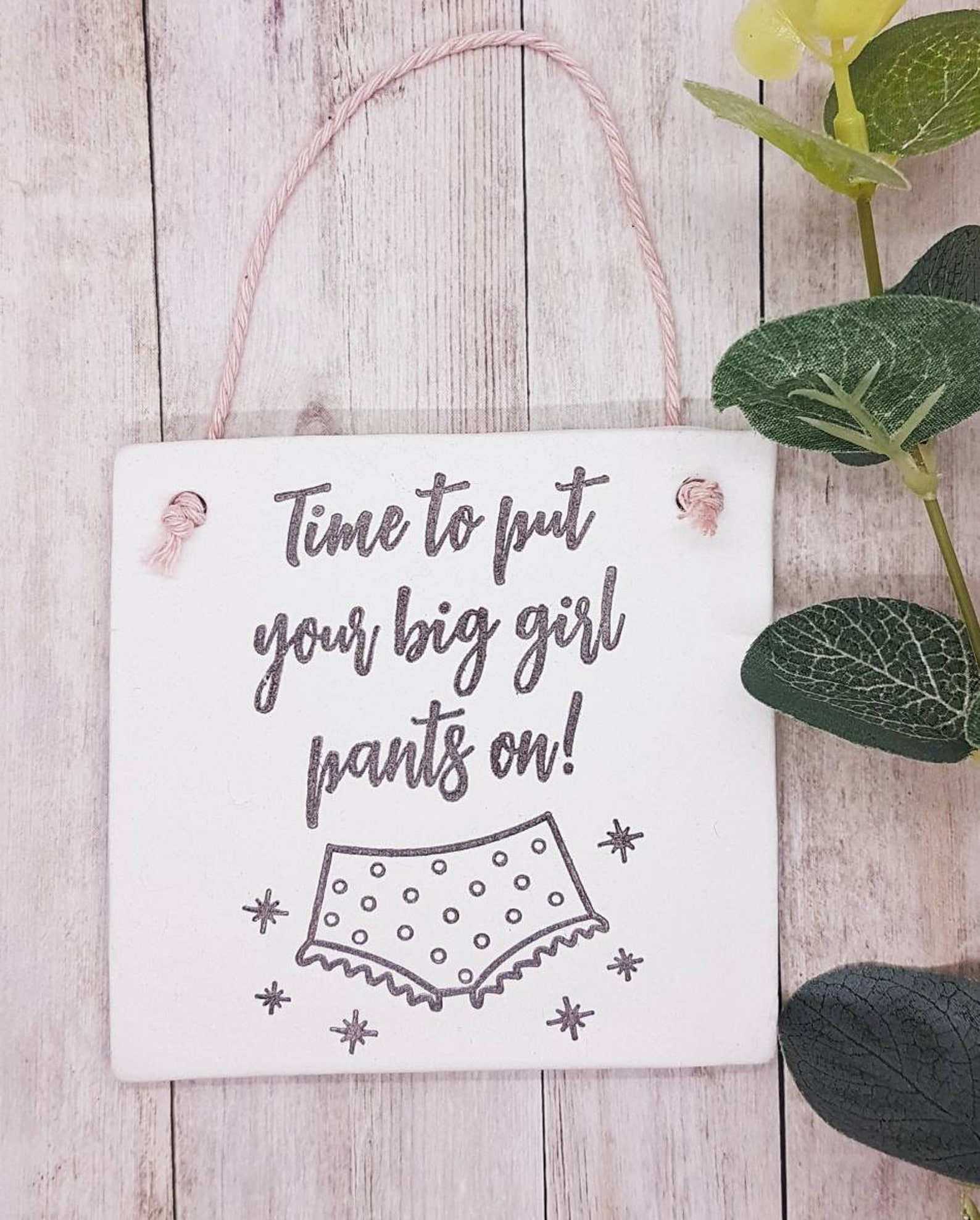 Time to Put Your Big Girl Pants on Clay Gift Motivational Etsy