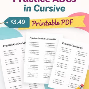 May include: Printable PDF practice sheets for cursive handwriting. The sheets feature the text "Practice ABCs in Cursive" and include examples of lowercase letters. A yellow pencil is in the corner.