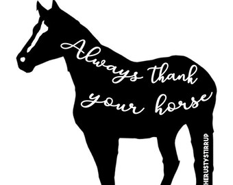 Always Thank Your Horse Equestrian Sticker