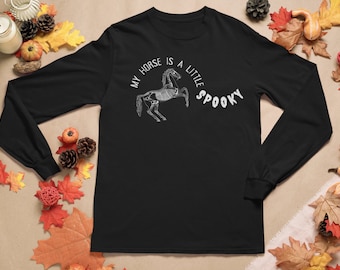 My Horse is Spooky Long Sleeve Tee - Halloween Long Sleeve Tee - Horse Long Sleeve Tee - Halloween Tee - Halloween T-Shirt