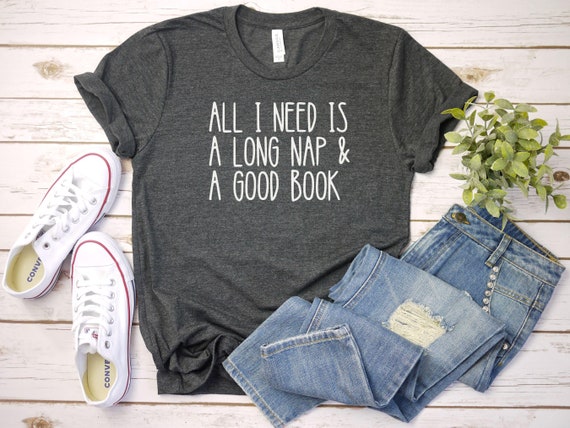 Book Lover Shirt, Tired Mom Tshirt, Long Nap Good Book Shirt, Funny Reader Gift, Reading Shirt for Her, Womens Bookish Tee, Reading Shirt
