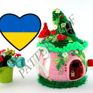 Stand with Ukraine - PATTERN PDF Tea house House with flowers Fairy house teapot cosy Crochet berries  Tea cozy Fairy-tale house