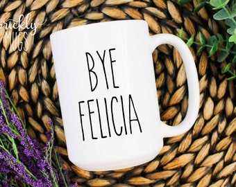 Rae Dunn Inspired Mug | Bye Felicia Mug | Funny Retirement Mug | Funny Retirement Gift | Retired Gift Mug | funny farewell gift | going away