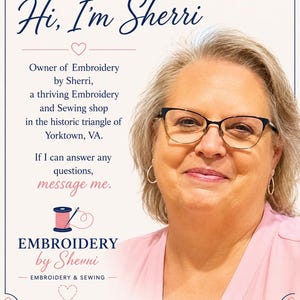 May include: A promotional image for Embroidery by Sherri. The image features a woman wearing glasses and a pink shirt. Text includes "Hi, I'm Sherri", shop details, and the phrase "message me". The shop is located in Yorktown, VA.