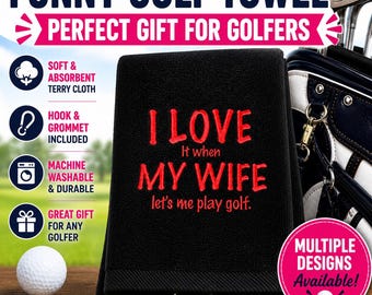Funny Golf Towel Gift for Husband | I Love My Wife Golf Towel | Golf Lover Gift | Groomsmen Gift | Funny Golf Gift for Men