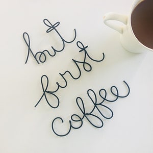 BUT FIRST COFFEE Wire Wall Sign | Wire Words | Wire Word Sign | Wire Sign | Home Decor | Wire Wall Art | Wall Hanging | Coffee Sign