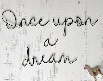 Once upon a dream | Wire Word Sign | Bedroom Sign | Nursery Room| Wire Words | Wire Wall Art | Wall Hanging | Home Decor