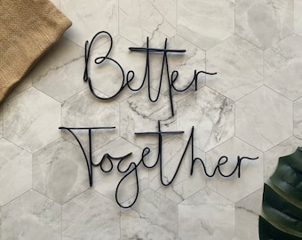 Better Together Sign | Wire Word Sign | Bedroom Sign | Above The Bed | Wire Words | Wire Wall Art | Wall Hanging | Home Decor