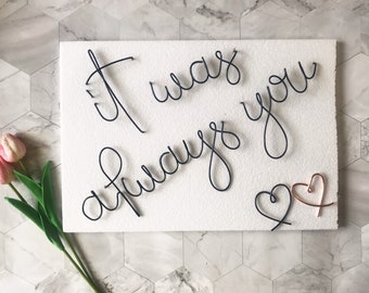 It Was Always You Sign | Wire Words | Home Decor | It Was Always You Wire Word Sign | Wire Wall Art | Wall Hanging | Wire Home Decor
